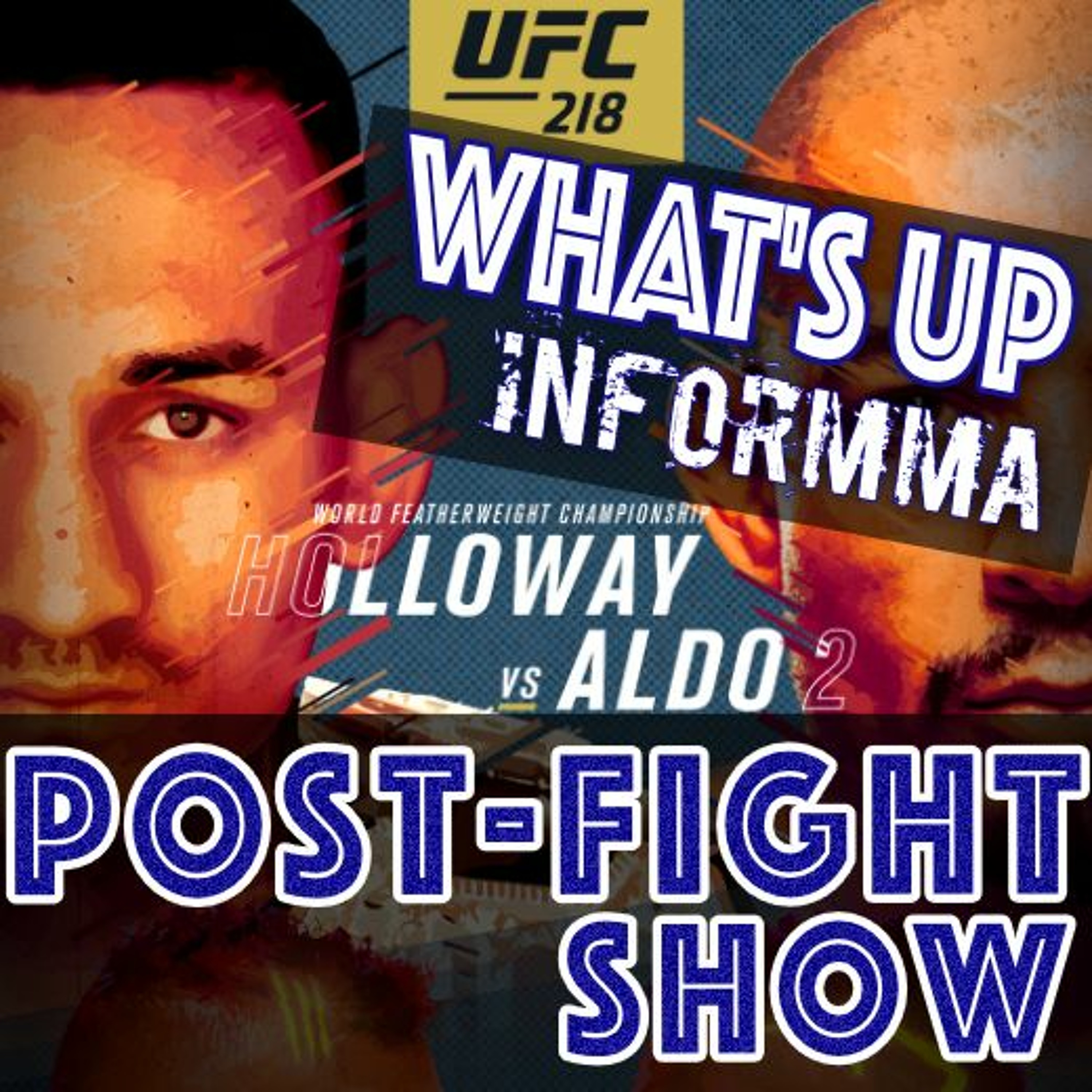 Whats Up INFORMMA Post - Fight Show - TUF 26 And UFC 218 episode artwork