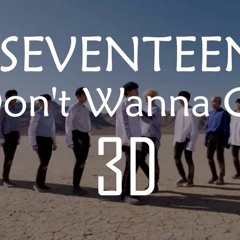 SEVENTEEN (세븐틴) - Don't Wanna Cry [3D USE HEADPHONES] 🎧