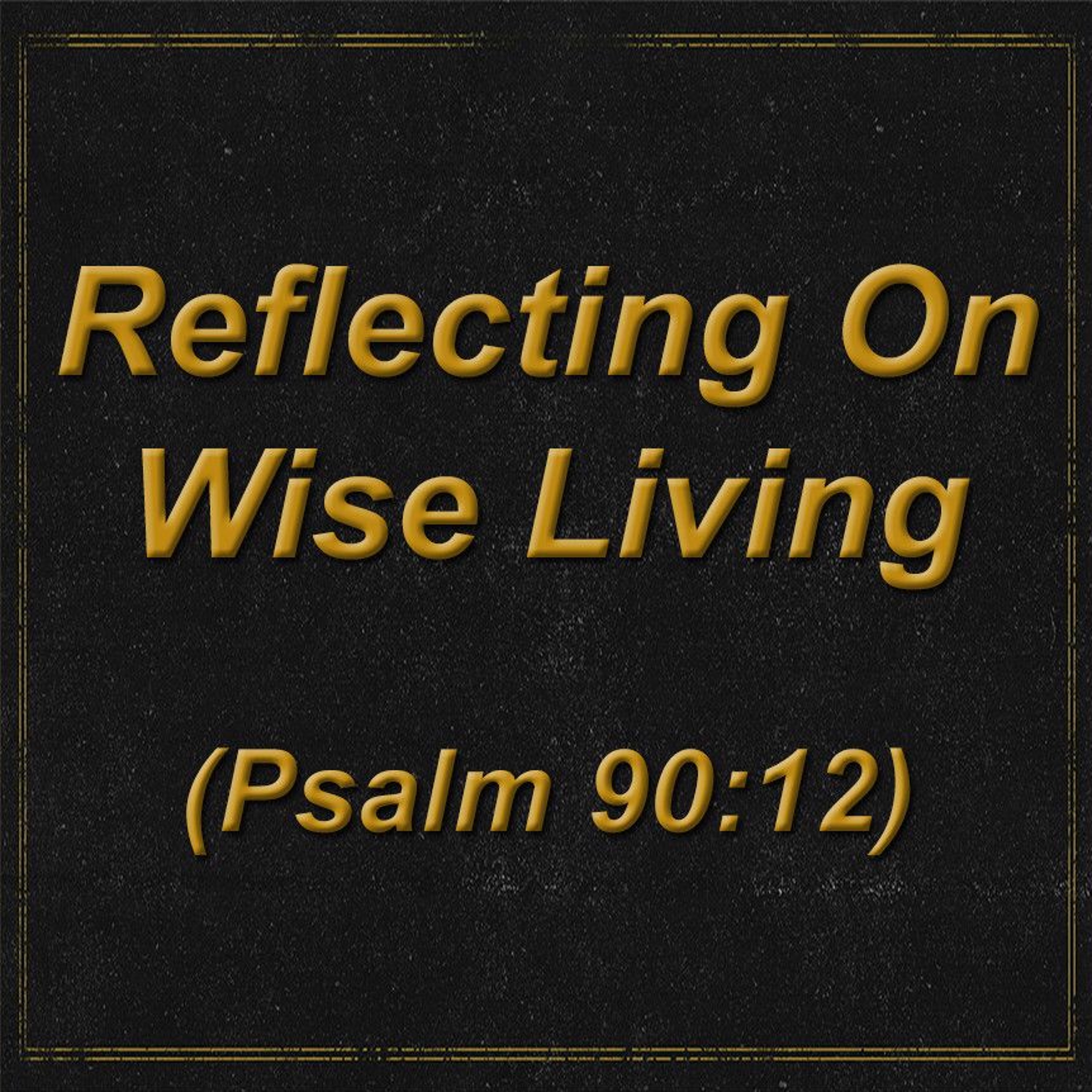 12/06/2017 Dr. Dominic Rodriguez - 'Reflecting On Wise Living' episode artwork