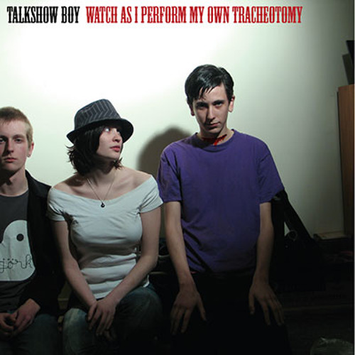 Talkshow Boy - You Move Around And Yr Alive (I've Got A Crush On You)