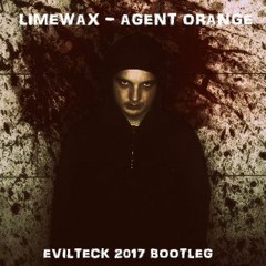 Limewax- Agent Orange ( Evilteck 2017 Bootleg )