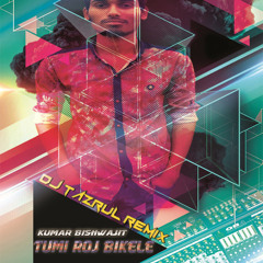 Tumi Roj Bikele (House Mix) DJ TaZrul