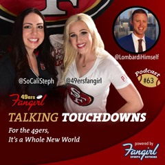 [Podcast EP #63] For the 49ers, It’s a Whole New World