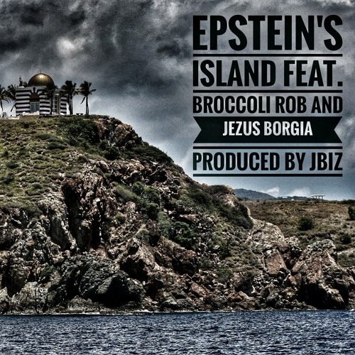 Epstein's Island by Deep State produced by JBiz