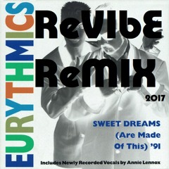 Sweet Dreams by Eurythmics [ReV1bE ReM1X] (NEW)