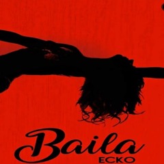 ECKO YG - Baila