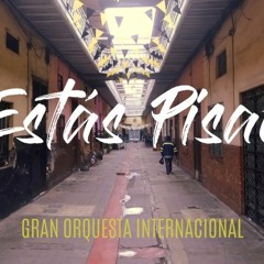 BPM 136 - ESTAS PISAO - GRAN ORQUESTA INTERNACIONAL DJ Guillermo Canaquiri