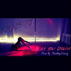 Lay You Down (No BS Remix)