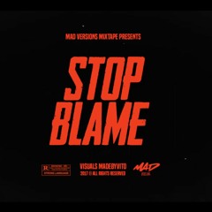StopBlame (Mad Versions Mixtape)Dark again riddim