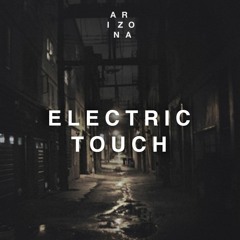 A R I Z O N A - Electric Touch Dan Remix