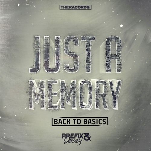 Prefix & Denisty - Just A Memory (Back To Basics Euphoric Edit)