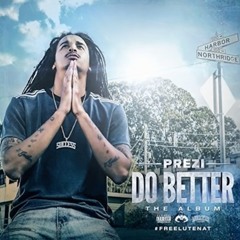 Prezi Ft. Philthy Rich, OMB Peezy, Mozzy - Do Better [Remix] [Prod. Smackz]