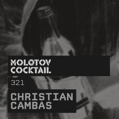 Molotov Cocktail 321 with Christian Cambas
