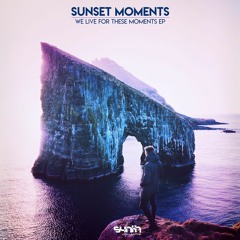 Sunset Moments - We Live For These Moments [Synth Collective]