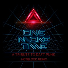 Daft Punk - One More Time ( Hotblood Remix ) Good version to Free download