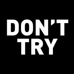 Don't Try - Cryptic Wisdom & Joker Feat. Loose Logic