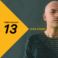 Times Artists Podcast 13 - Riva Starr