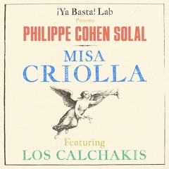 Philippe Cohen Solal - Gloria - Uji Remix (Misa Criolla)