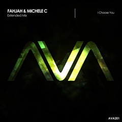 AVA0201 - Fahjah & Michele C - I Choose You *Out Now!*