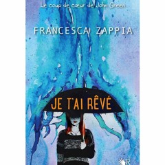 Je t'ai rêvé, de Francesca Zappia