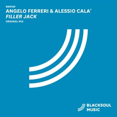 Angelo Ferreri & Alessio Cala' - Filler Jack (Original Mix)