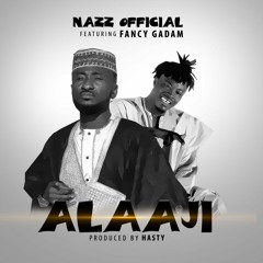 Alaaji ft. Fancy Gadam (Prod by Hasty)