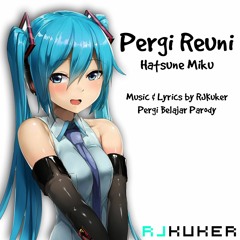 Pergi Reuni - Hatsune Miku