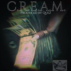 C.r.E.a.M. ( Produced By Sonofmelody ) ***SOLD***