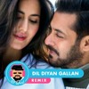Dil Diyan Gallan Remix Tiger Zinda Hai Mp3