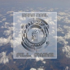All Rise- By  Mar$ NoeL