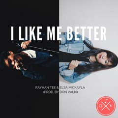 I Like Me Better (prod. by @donvalix)