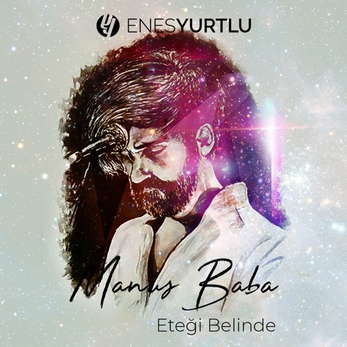 Stream Manuş Baba - Eteği Belinde (Enes Yurtlu Extended Remix) by Enes  Yurtlu | Listen online for free on SoundCloud