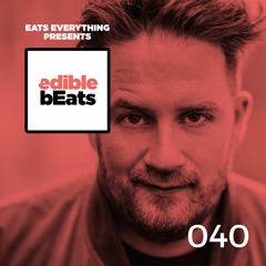 EB040 - Edible Beats -  Eats Everything recorded at edible studios