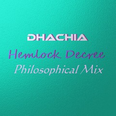 Hemlock Decree (Philosophical Mix)