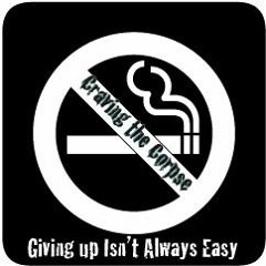 Giving Up (Isn't Always Easy) - Craving the Corpse