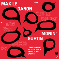 [PREMIERE] Max le Daron - Monin'Guetin feat. Joey le Soldat & Gan Gah (PEDRO Remix) [Lowup]