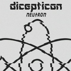 dicepticon - neutron