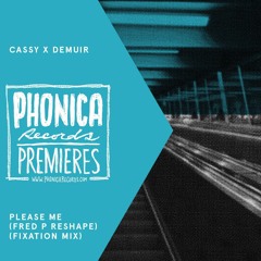 Phonica Premiere: Cassy & Demuir - Please Me (Fred P Fixation Mix) [KWENCH RECORDS]