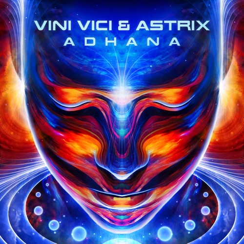 Vini Vici & Astrix - Adhana - Out Now!