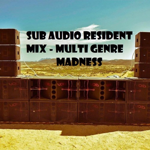 AMBUSCADE SUB AUDIO RESIDENT MIX - MULTI GENRE MASHUP