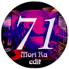 Mori Ra - Edit71