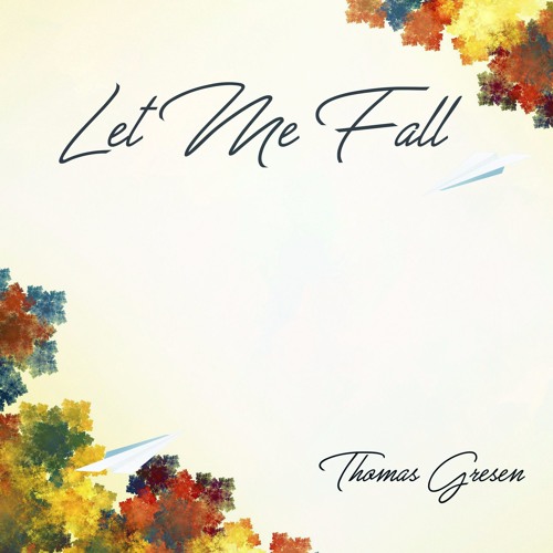 Thomas Gresen - Let Me Fall
