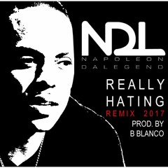 BW112 REMIX - Really Hating - Napoleon Da Legend