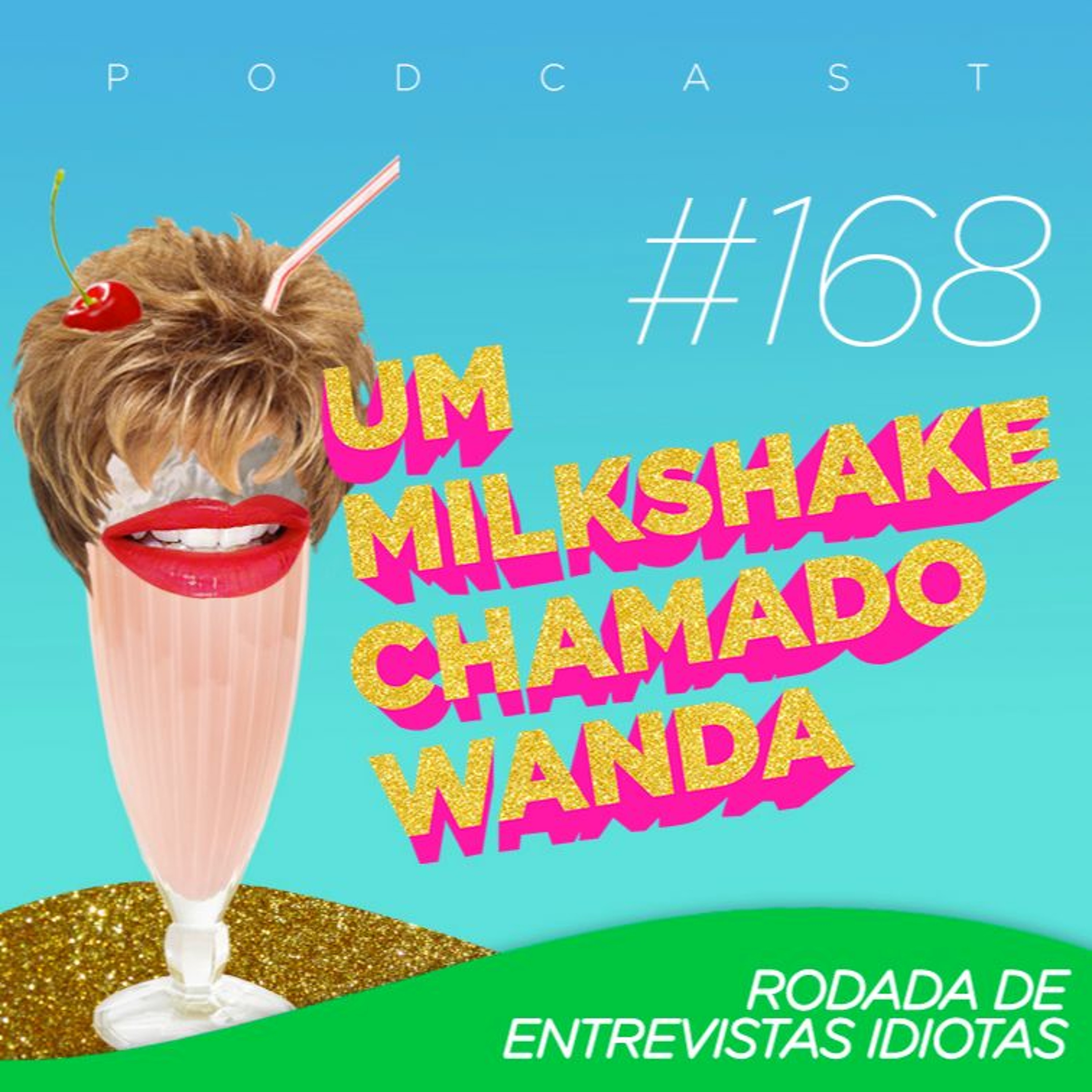 Um Milkshake Chamado Wanda