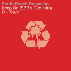 D Train - Keep On (SBR's Seriously Twisted Intro)
