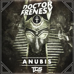[TGS Exclusive] Dr Frenesy - Anubis (Original Mix)