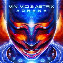 Vini Vici vs. Astrix - Adhana / SC Preview [Iboga Records] OUT NOW!!!