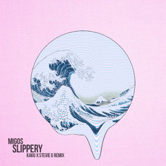 Migos - Slippery (KAKU X Stevie G Remix)