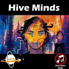 Hive Minds (Narration Only)