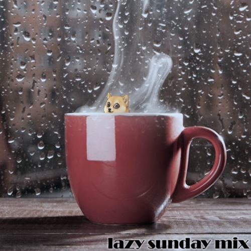 Lazy Sunday Mix
